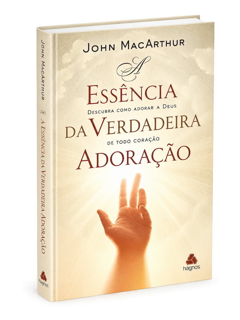 A Essência da Verdadeira Adoração | John MacArthur