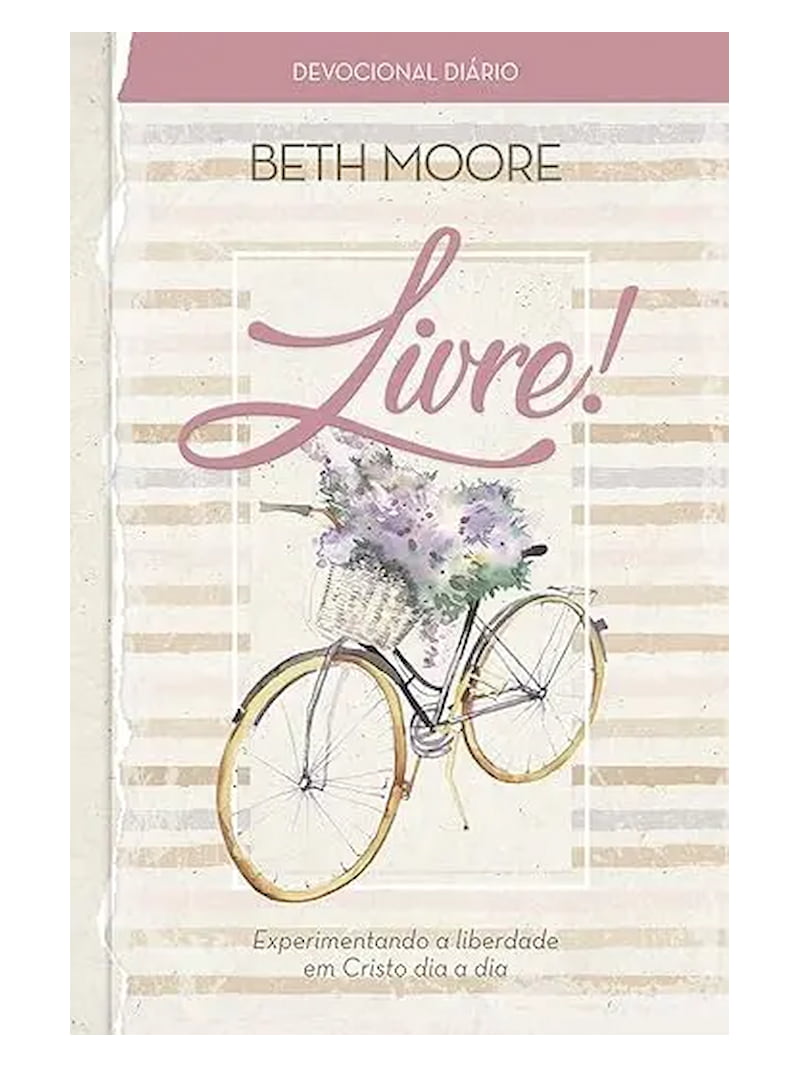Devocional Diário Livre! | Beth Moore
