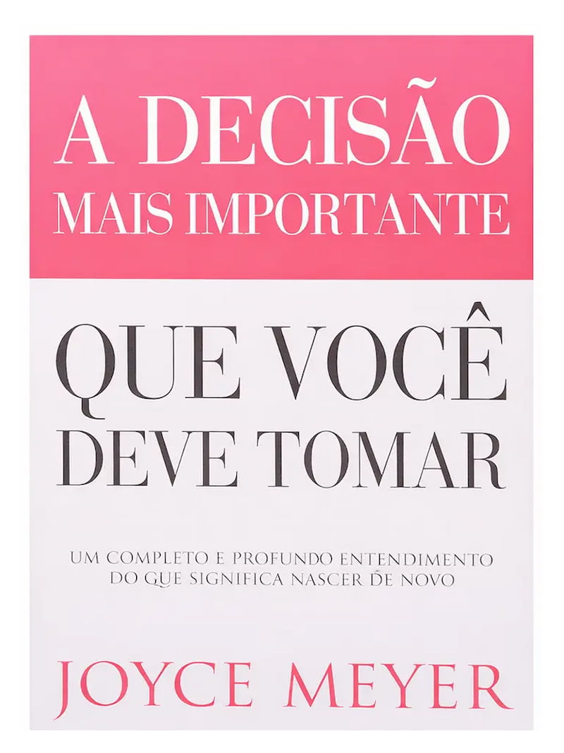 A Decisão Mais Importante que Você Deve Tomar | Joyce Meyer