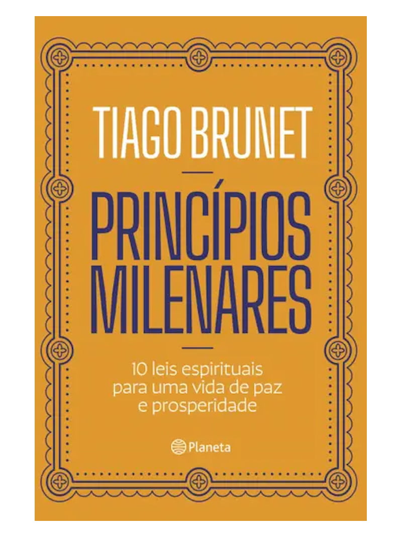 Princípios Milenares | Tiago Brunet
