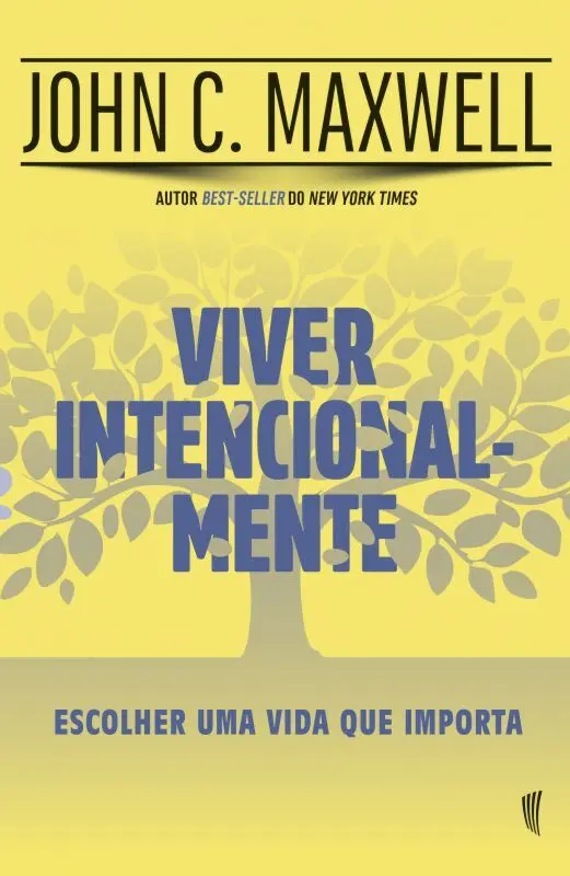 Viver Intencionalmente | John C. Maxwell