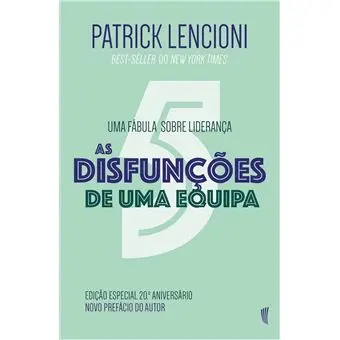 As Disfunções de uma Equipa | Patrick Lencioni